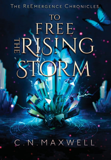 Book cover of: To Free the Rising Storm. By: C. N. Maxwell