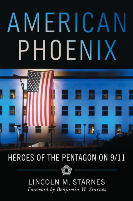 Book cover of: American Phoenix. By: Lincoln M. Starnes