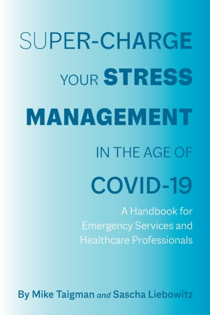 Book cover of: Super-Charge Your Stress Management in the Age of COVID-19