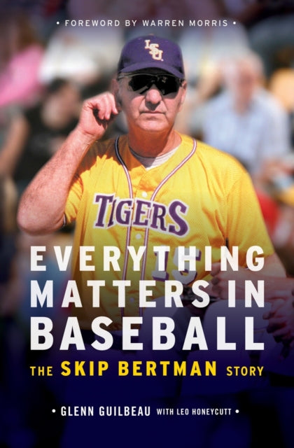 Book cover of: Everything Matters in Baseball. By: Glenn Guilbeau