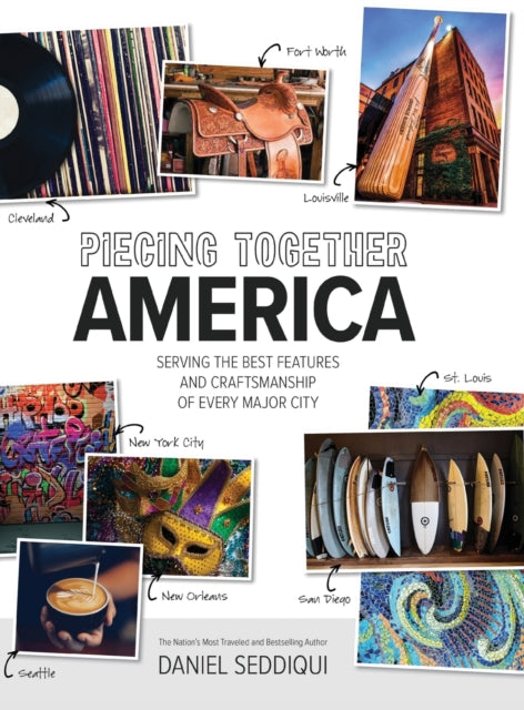 Book cover of: Piecing Together America. By: Daniel Seddiqui