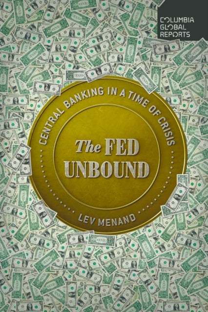 Book cover of: Fed Unbound. By: Lev Menand