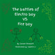 Book cover of: battles of Electro boy vs. Fire boy. By: Jordan Pleasant
