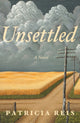 Book cover of: Unsettled. By: Patricia Reis