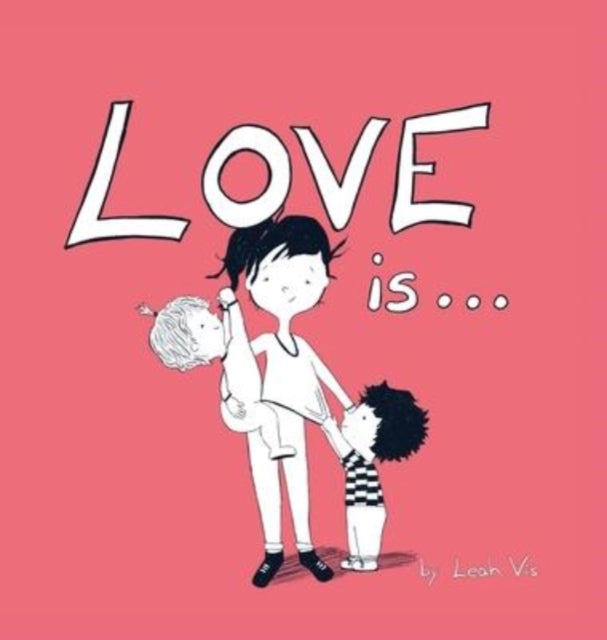Book cover of: Love Is.... By: Leah Vis