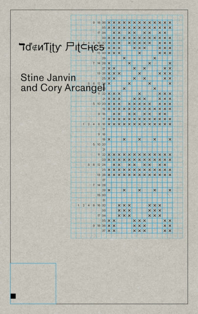 Book cover of: Cory Arcangel and Stine Janvin: Identity Pitches. By: Cory Arcangel