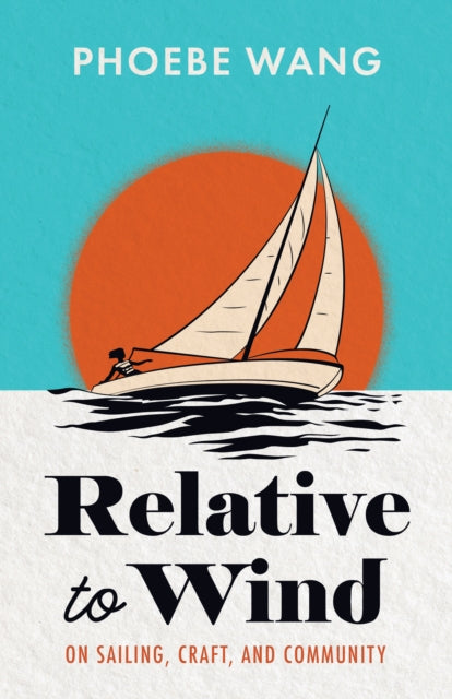 Book cover of: Relative to Wind. By: Phoebe Wang