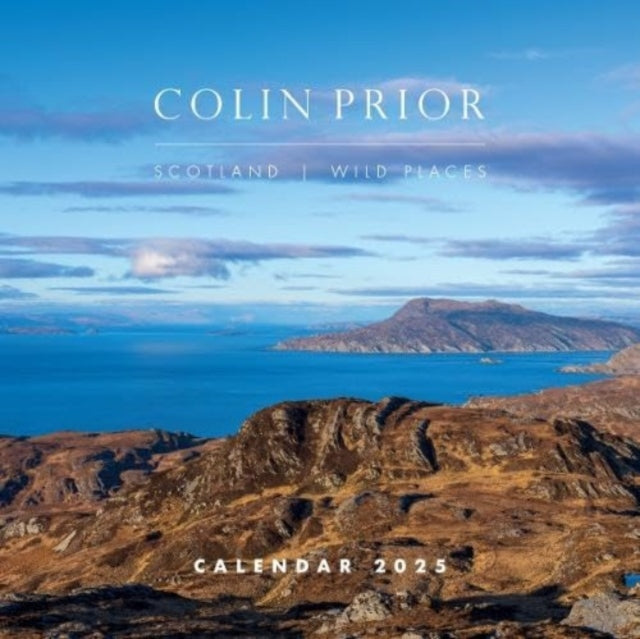 Book cover of: Colin Prior Scotland -The Wild Places Calendar 2025