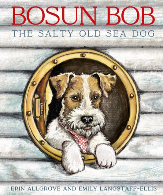Book cover of: Bosun Bob The Salty Old Sea Dog