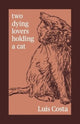 Book cover of: Two Dying Lovers Holding a Cat