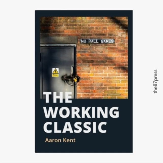 Book cover of: Working Classic. By: Aaron Kent