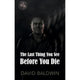 Book cover of: Last Thing You See Before You Die
