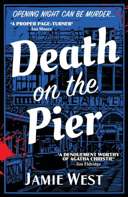 Death on the Pier, This delightfully theatrical murder mystery is perfect for fans of Richard Osman, Robert Thorogood and, of course, Agatha Christie! 9781739762216 Jamie West