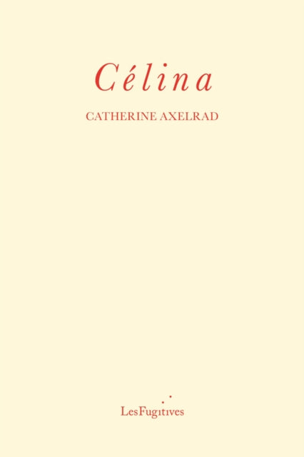 Celina 9781739778378 Catherine Axelrad
