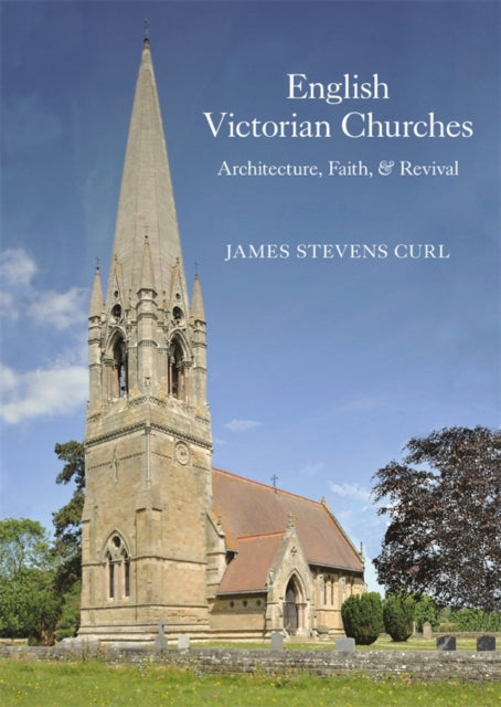 Book cover of: English Victorian Churches. By: James Stevens Curl