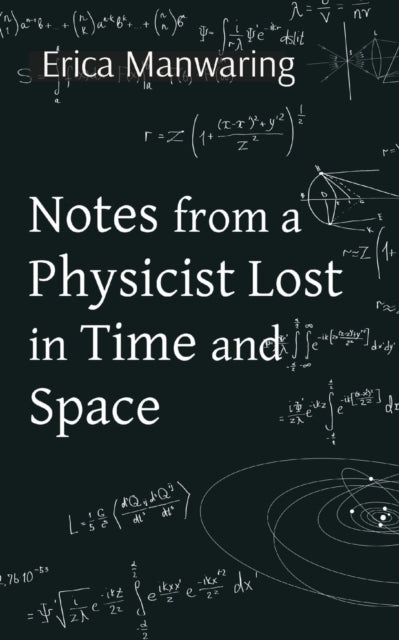 Book cover of: Notes from a Physicist Lost in Time and Space
