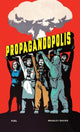 Book cover of: Propagandopolis. By: Bradley Davies