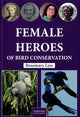 Book cover of: Female Heroes of Bird Conservation