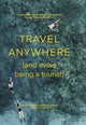 Book cover of: Travel Anywhere (and Avoid Being a Tourist). By: Fathom