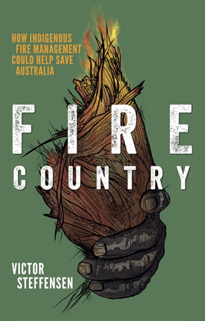 Book cover of: Fire Country. By: Victor Steffensen
