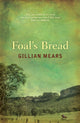 Book cover of: Foal's Bread. By: Gillian Mears