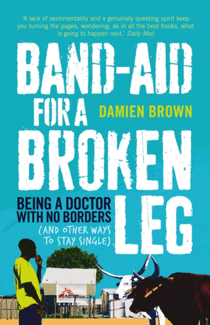 Book cover of: Band-Aid for a Broken Leg. By: Damien Brown