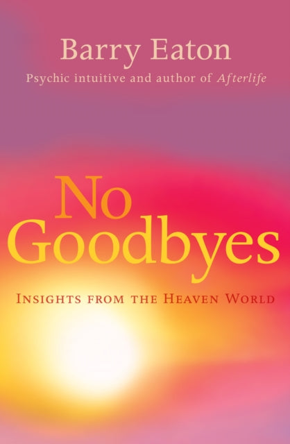 Book cover of: No Goodbyes. By: Barry Eaton