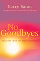 Book cover of: No Goodbyes. By: Barry Eaton
