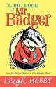 Book cover of: Big Book of Mr Badger. By: Leigh Hobbs