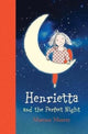 Book cover of: Henrietta and the Perfect Night. By: Martine Murray