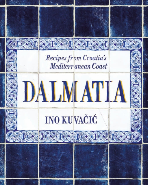 Book cover of: Dalmatia. By: Ino Kuvacic