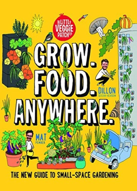 Book cover of: Grow. Food. Anywhere.. By: Mat Pember