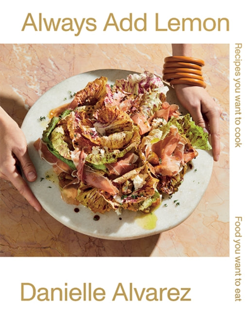 Book cover of: Always Add Lemon. By: Danielle Alvarez