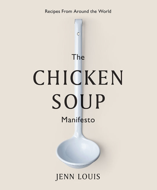 Book cover of: Chicken Soup Manifesto. By: Jenn Louis