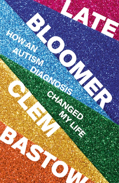 Book cover of: Late Bloomer. By: Clem Bastow