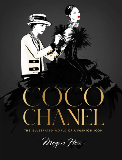 Coco Chanel, The Illustrated World of a Fashion Icon 9781743797440 Megan Hess