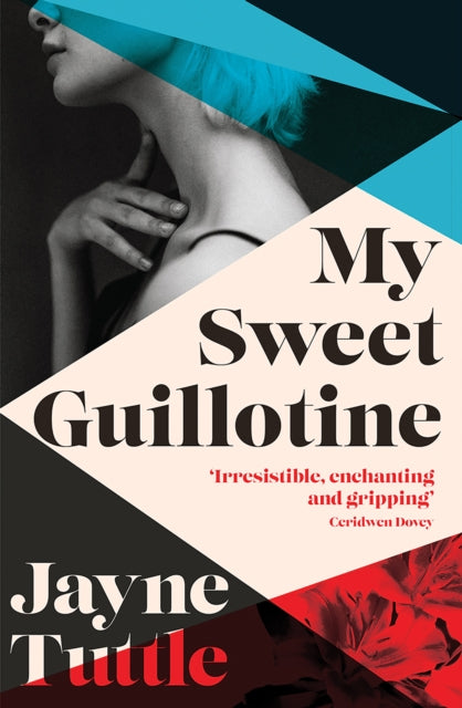 Book cover of: My Sweet Guillotine. By: Jayne Tuttle