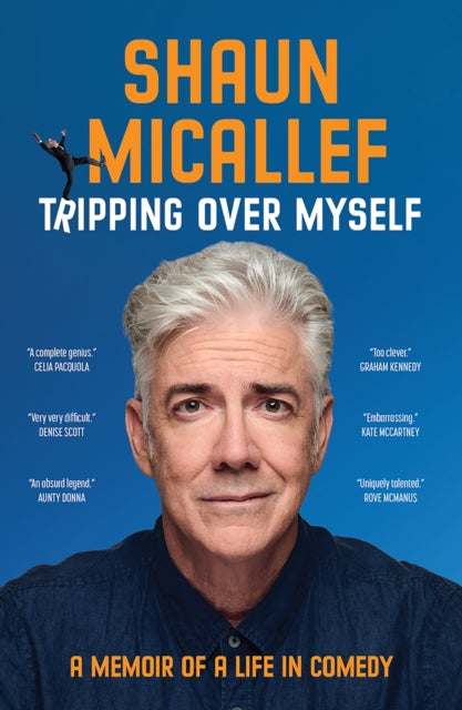 Book cover of: Tripping Over Myself. By: Shaun Micallef