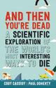 Book cover of: And Then You're Dead. By: 코디 캐시디 폴 도허티