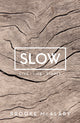 Book cover of: Slow. By: Brooke McAlary