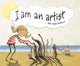 Book cover of: I Am An Artist. By: Nikki Slade Robinson