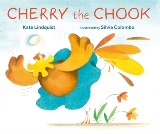 Cherry the Chook 9781760362089 Kate Lindquist