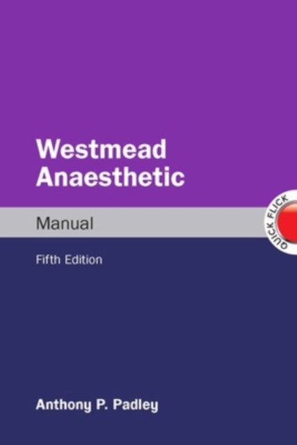 Book cover of: Westmead Anaesthetic Manual. By: Anthony P. Padley