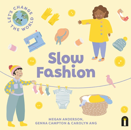 Book cover of: Let's Change the World: Slow Fashion. By: Megan Anderson
