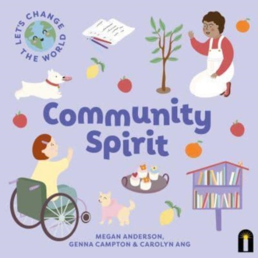 Book cover of: Let's Change the World: Community Spirit. By: Megan Anderson
