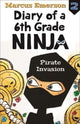 Book cover of: Pirate Invasion: Diary of a 6th Grade Ninja Book 2. By: Marcus Emerson