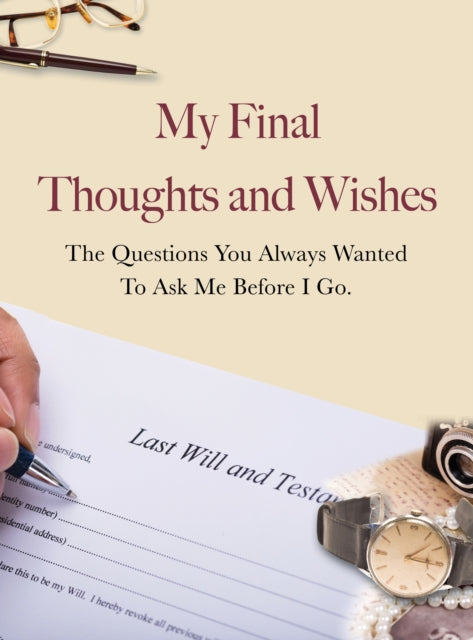 Book cover of: My Final Thoughts and Wishes. By: New Holland Publishers Staff