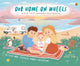 Book cover of: Our Home on Wheels. By: Jessica Parry-Valentine