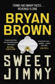 Book cover of: Sweet Jimmy. By: Bryan Brown