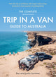 Book cover of: Complete Trip in a Van Guide to Australia. By: Bec Lorrimer
